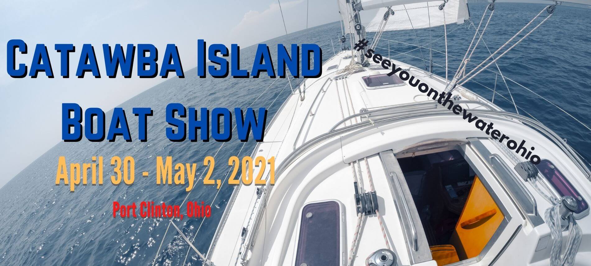 Catawba Island Boat Show April 30 May 2, 2021